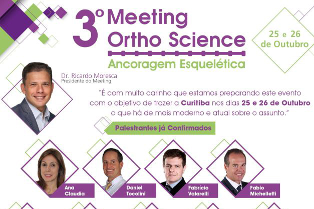 Curitiba recebe terceira edição do Meeting Ortho Science - Ancoragem Esquelética