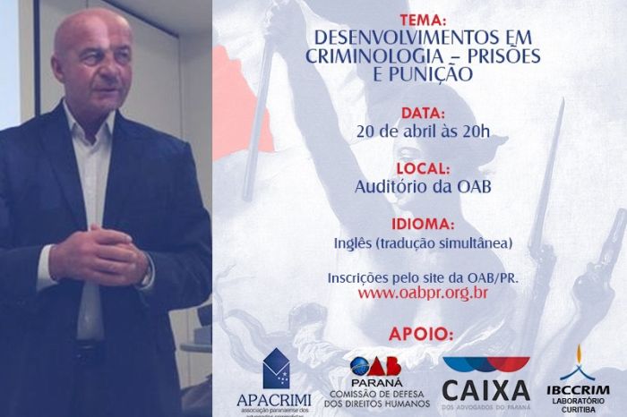 Evento da OAB Paraná com criminólogo inglês tem apoio da Caixa de Assistência