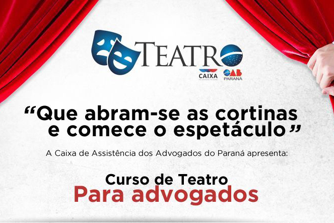 Caixa de Assistência do Paraná promove novo curso de teatro para advogados