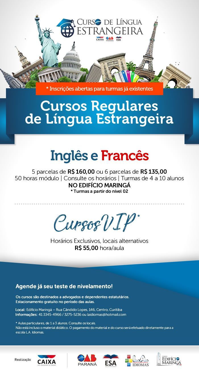 Mais informações e inscrições pelos telefones (41) 3354-4966 e 3275-5236 ou e-mail laidiomas@hotmail.com - Foto: Bebel Ritzmann