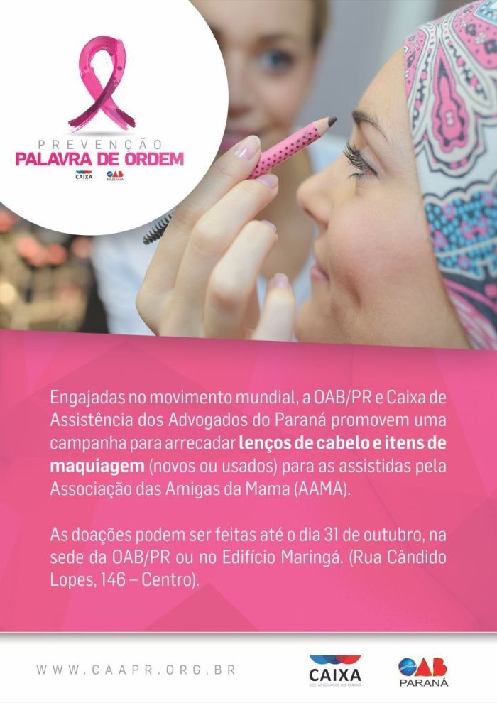 Campanha da CAA/PR e OAB arrecada lenços de cabelo e itens de maquiagem - Foto: Divulgação