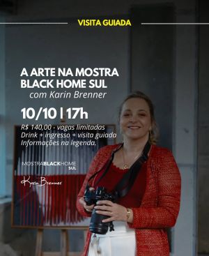 Visita guiada à Mostra Black House Sul